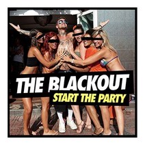 The Blackout - Start The Party 영국수입반, 1CD