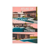 Atlas of Mid-Century Modern Houses, Phaidon Press, Mcdermott, Nicholas (CON), Bradbury, Dominic