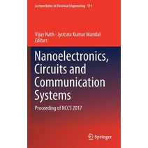 (영문도서) Nanoelectronics Circuits and Communication Systems: Proceeding of Nccs 2017 Hardcover, Springer