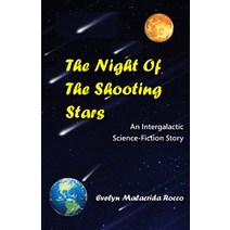The Night of the Shooting Stars: An Intergalactic Science-Fiction Story: An Intergalactic Science-Fi... Paperback, Full Court Press, English, 9781946989475