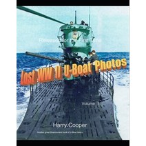 (영문도서) Lost WWII U-Boat Photos Paperback, Independently Published, English, 9798501450790