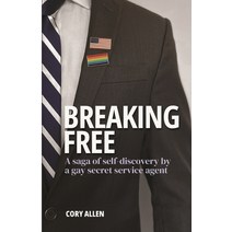 (영문도서) Breaking Free: A saga of self-discovery by a gay Secret Service agent Paperback, Nfb Publishing, English, 9781953610621