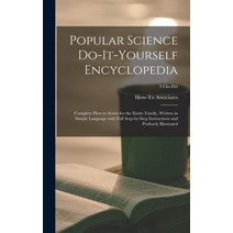 (영문도서) Popular Science Do-it-yourself Encyclopedia; Complete How-to Series for the Entire Family Wr... Hardcover, Hassell Street Press, English, 9781014136435