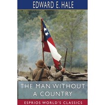 The Man Without a Country (Esprios Classics) Paperback, Blurb, English, 9781715628758
