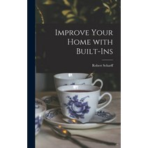 (영문도서) Improve Your Home With Built-ins Hardcover, Hassell Street Press, English, 9781014292063