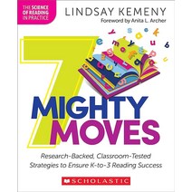 7 Mighty Moves: Research-Backed Classroom-Tested Strategies to Ensure K-to-3 Reading Success (The S