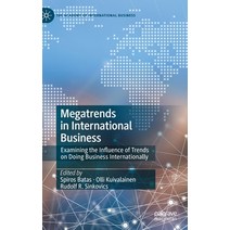 (영문도서) Megatrends in International Business: Examining the Influence of Trends on Doing Business Int... Hardcover, Palgrave MacMillan, English, 9783030955267