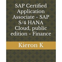 (영문도서) SAP Certified Application Associate - SAP S/4 HANA Cloud public edition - Finance Paperback, Independently Published, English, 9798391899754