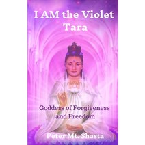 (영문도서) I AM the Violet Tara: Goddess of Forgiveness and Freedom Paperback, Church of the Seven Rays, English, 9780998414393