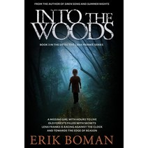 (영문도서) Into the Woods: A Different Scandinavian Crime Novel (Detective Lena Franke Series Book #3) Paperback, Independently Published, English, 9781522070948