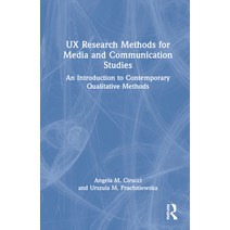 (영문도서) UX Research Methods for Media and Communication Studies: An Introduction to Contemporary Qual... Hardcover, Routledge, English, 9781032020785