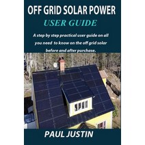 (영문도서) Off Grid Solar Power User Guide Paperback, Independently Published, English, 9798359152839