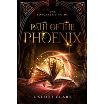 Path of the Phoenix Paperback, Logan Clark, English, 9781736159804