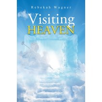 (영문도서) Visiting Heaven Paperback, Rebekah Wagner, English, 9781956529807