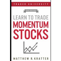 Learn to Trade Momentum Stocks, Independently Published