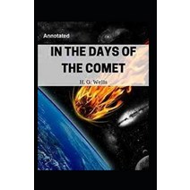 (영문도서) In the Days of the Comet Annotated Paperback, Independently Published, English, 9798515698058