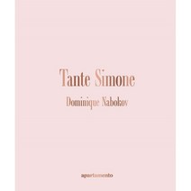 Tante Simone : THE HOUSE OF MY AUNT SIMONE, Apartamento Publishing S.L.