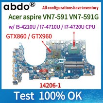 Acer aspire VN7-591 노트북 마더 보드 14206-1 448.02W02.0011 W/ I5/I7 CPU.GPU GTX960M/GTX860.tested 1, 02 i5-4210 gtx960