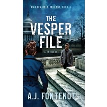 The Vesper File: The Erin Reed Trilogy Book 3 Hardcover, Five Round Rocks Media, LLC