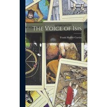 (영문도서) The Voice of Isis Hardcover, Legare Street Press