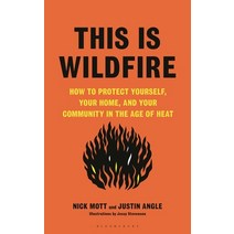 (영문도서) This Is Wildfire: How to Protect Yourself Your Home Your Community in the Age of Heat Hardcover, Bloomsbury Publishing, English, 9781639730797