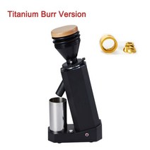 전동 커피 원두 그라인더 자동 분쇄기 ITOP-전기 그라인더 40MM 티타늄 버 금속 콩 호퍼 75g 우아한 작은 기계 새로운 도착, BK Titanium Burr_220V-240V | E