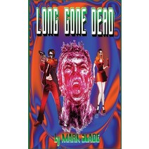 (영문도서) Long Gone Dead Paperback, Next Chapter, English, 9784824176769