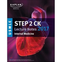 USMLE Step 2 CK Lecture Notes 2017: Internal Medicine, Kaplan Test Prep