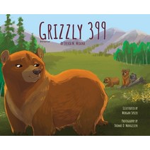 (영문도서) Grizzly 399 - 3rd Edition - Hardback Hardcover, Green Kids Club, Inc., English, 9781955023948