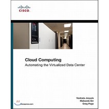 Cloud Computing: Automating the Virtualized Data Center Paperback, Cisco Press