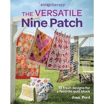 (영문도서) The Versatile Nine Patch: 18 Fresh Designs for a Favorite Quilt Block Paperback, Taunton Press, English, 9781631866753