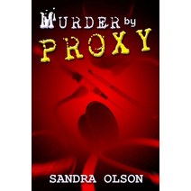 Murder by Proxy Paperback, Createspace Independent Publishing Platform