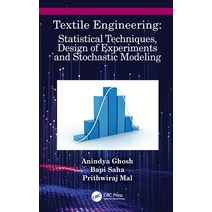 (영문도서) Textile Engineering: Statistical Techniques Design of Experiments and Stochastic Modeling Hardcover, CRC Press, English, 9780367532741