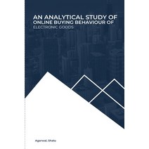(영문도서) An Analytical Study of Online Buying Behaviour of Electronic Goods Paperback, Infotech, English, 9789935704306