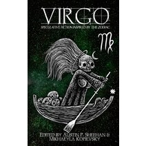 Virgo: Speculative Fiction Inspired by the Zodiac Paperback, Deadset Press