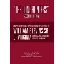 (영문도서) The Longhunters: Second Edition Hardcover, Xlibris Us, English, 9781669819158