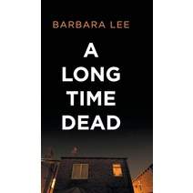 (영문도서) A Long Time Dead Hardcover, New Generation Publishing, English, 9781803691947