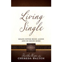 (영문도서) Living Single: Means never being Alone and so much more Paperback, Xulon Press, English, 9781662810503