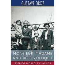 (영문도서) Monsieur Madame and Bebe Volume 1 (Esprios Classics) Paperback, Blurb