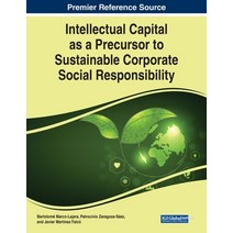 (영문도서) Intellectual Capital as a Precursor to Sustainable Corporate Social Responsibility Paperback, IGI Global, English, 9781668468166
