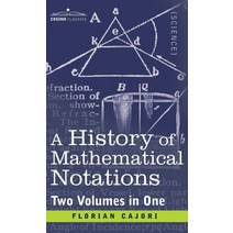 (영문도서) History of Mathematical Notations (Two Volume in One) Hardcover, Cosimo Classics, English, 9781945934711