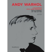 Andy Warhol: The Alchemist of the Sixties : The Alchemist of the Sixties, Silvana