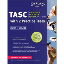 Kaplan TASC: Strategies Practice&Review 2015-2016 With 2 Practice Tests