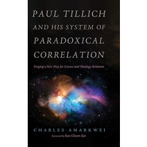 Paul Tillich and His System of Paradoxical Correlation Hardcover, Wipf & Stock Publishers