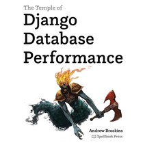 (영문도서) The Temple of Django Database Performance Paperback, Spellbook Press, English, 9781734303704