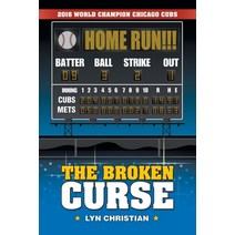 (영문도서) The Broken Curse: 2016 World Champion Chicago Cubs Paperback, Xlibris Us, English, 9781664195301