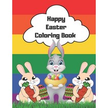 Happy Easter Coloring Book: Coloring Book for Everyone with Fun Easy and Relaxing Easter Designs /... Paperback, Independently Published, English, 9798724839280