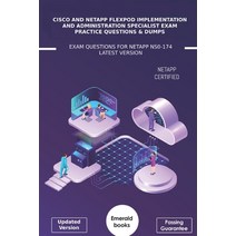 Cisco and NetApp flexPod Implementation and Administration Specialist Exam Practice Questions & Dump... Paperback, Independently Published, English, 9798597279923