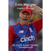 (영문도서) Eoin Morgan: England Cricketer Paperback, Notion Press, English, 9798885693707