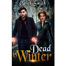 Dead of Winter: Book Four of the Nate Silver Saga Paperback, Independently Published, English, 9798553950941